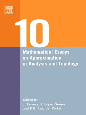 cover image of Ten Mathematical Essays on Approximation in Analysis and Topology